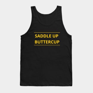 Saddle Up Buttercup Tank Top